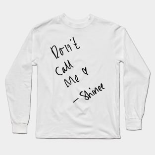 Don't Call Me - SHINee Long Sleeve T-Shirt